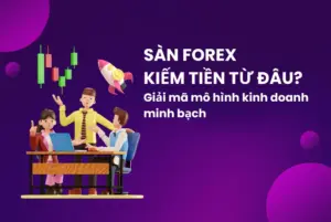 sàn forex kiếm tiền từ đâu